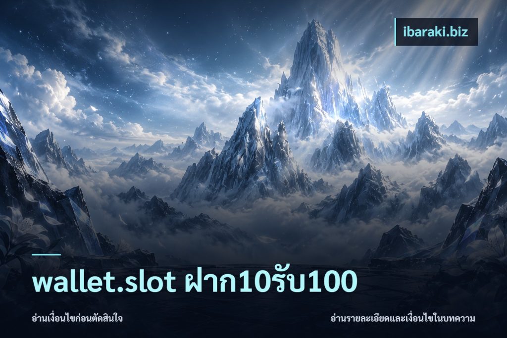 wallet.slot ฝาก10รับ100